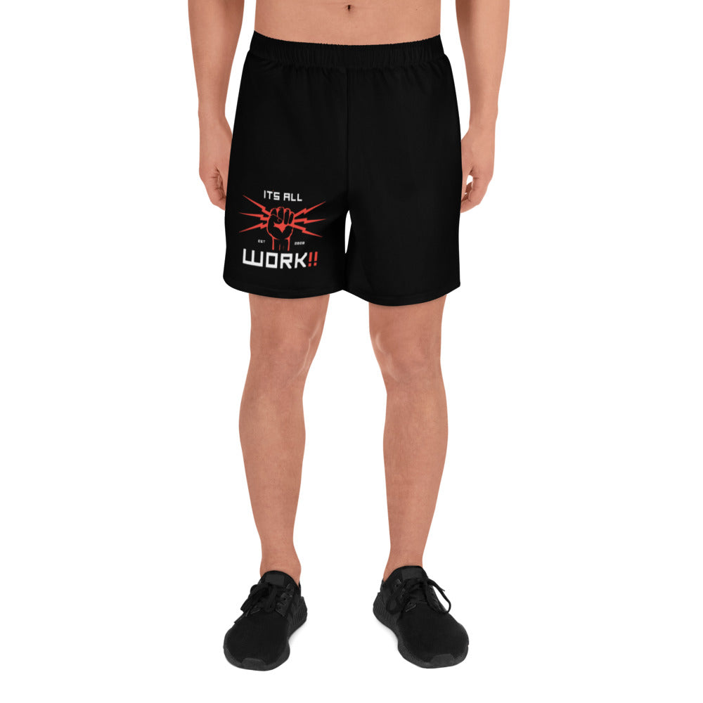 Its All Work!! Men's Athletic Long Shorts