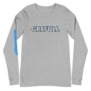 GR8FULL (ITS ALL WORK‼️) Unisex Long Sleeve Tee