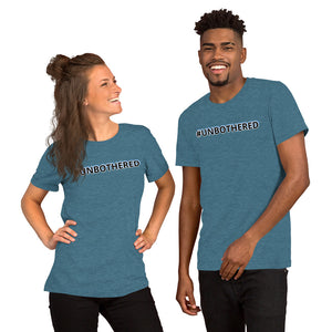 #UNBOTHERED (ITS ALL WORK✊🏽⚡️‼️) Short-Sleeve Unisex T-Shirt