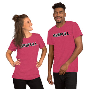 GR8FULL Unisex T-Shirt
