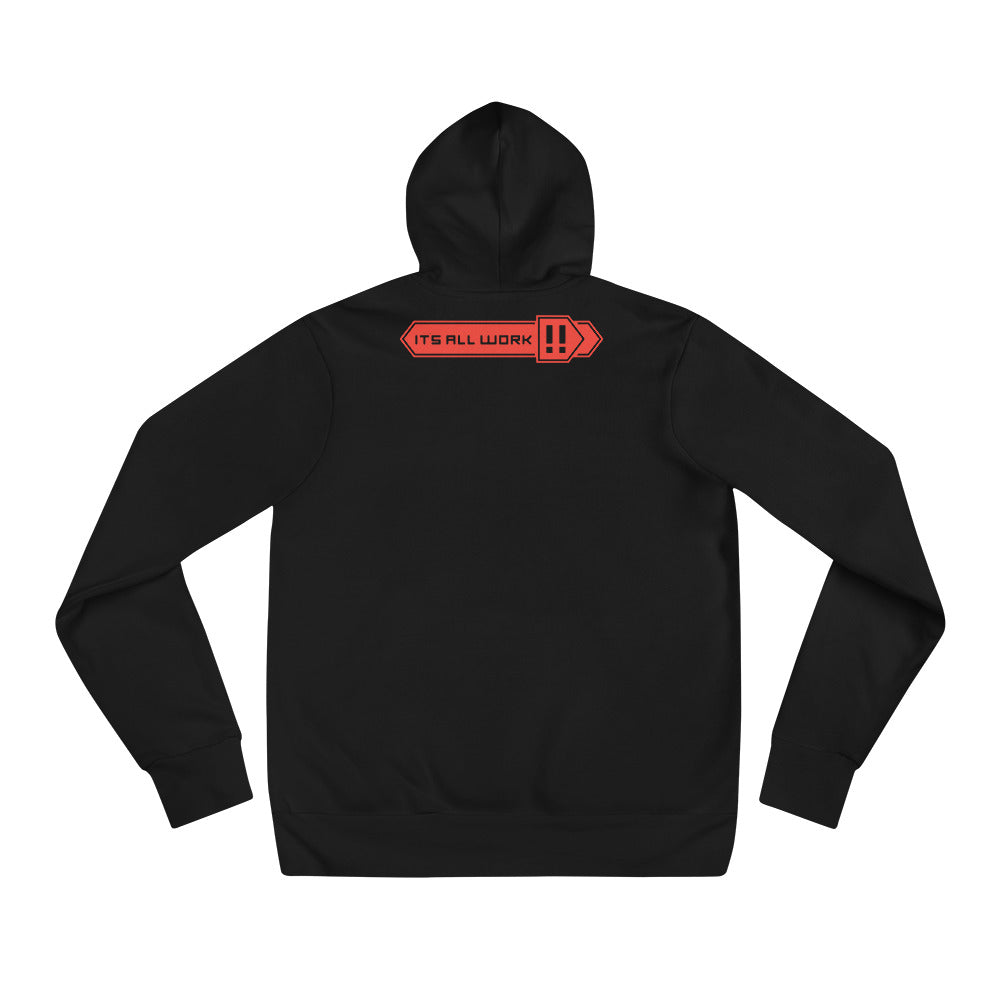 Its All Work ✊🏽⚡️‼️ Unisex hoodie